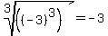 root+%283%2C%28%28-3%29%5E3%29%29=+-3