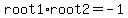 root1%2Aroot2+=+-1