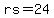 rs=24