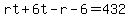 rt%2B6t-r-6=432