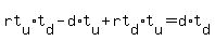 rt%5Bu%5D%2At%5Bd%5D-d%2At%5Bu%5D%2Brt%5Bd%5Dt%5Bu%5D=d%2At%5Bd%5D