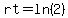 rt+=+ln%282%29