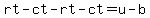rt-ct-rt-ct=u-b