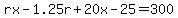 rx-1.25r%2B20x-25=300