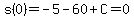 s%280%29=-5-60%2BC=0