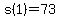 s%281%29+=++73