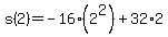 s%282%29=+-16%2A%282%5E2%29+%2B+32%2A2