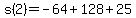 s%282%29+=+-64+%2B+128+%2B+25
