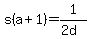 s%28a%2B1%29=1%2F%282d%29