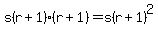 s%28r%2B1%29%28r%2B1%29=s%28r%2B1%29%5E2