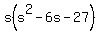 s%28s%5E2-6s-27%29