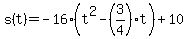 s%28t%29=-16%28t%5E2-%283%2F4%29t%29%2B10