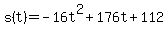 s%28t%29=-16t%5E2+%2B+176t+%2B+112