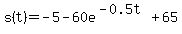 s%28t%29=-5-60e%5E%28-0.5t%29%2B65