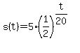s%28t%29=5%281%2F2%29%5E%28t%2F20%29