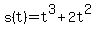 s%28t%29=t%5E3%2B2t%5E2
