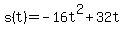 s%28t%29+=+-16t%5E2+%2B+32t