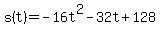 s%28t%29+=+-16t%5E2+-+32t+%2B+128