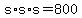 s%2As%2As+=+800