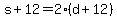 s%2B12=2%28d%2B12%29