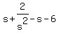 s%2B2%2Fs%5E2-s-6