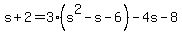 s%2B2+=+3%28s%5E2-s-6%29-4s-8