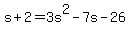 s%2B2+=+3s%5E2-7s-26