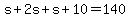 s%2B2s%2Bs%2B10=140