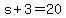 \"s%2B3=20\"