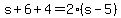 s%2B6%2B4=2%28s-5%29