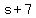 s%2B7