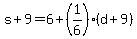 s%2B9=6%2B%281%2F6%29%28d%2B9%29