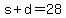 s%2Bd=28