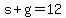 s%2Bg=12