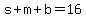 s%2Bm%2Bb=16
