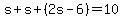 s%2Bs%2B%282s-6%29=10