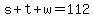 s%2Bt%2Bw=112