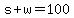 s%2Bw=100