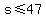 s%3C=47