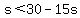 s%3C30-15s
