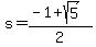 s=%28-1%2Bsqrt%285%29%29%2F2