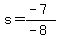s=%28-7%29%2F%28-8%29
