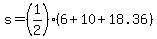 s=%281%2F2%29%286%2B10%2B18.36%29