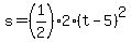 s=%281%2F2%292%28t-5%29%5E2