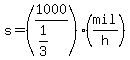 s=%281000%2F%281%2F3%29%29%28mil%2Fh%29