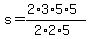 s=%282%2A3%2A5%2A5%29%2F%282%2A2%2A5%29
