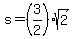 s=%283%2F2%29sqrt%282%29