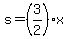 s=%283%2F2%29x