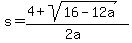 s=%284%2Bsqrt%2816-12a%29%29%2F%282a%29