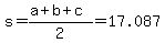 s=%28a%2Bb%2Bc%29%2F2=17.087